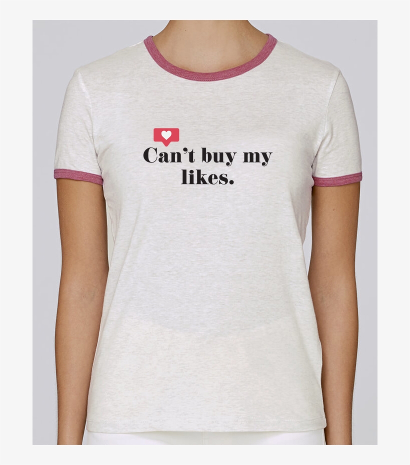 T-shirt Women Stella Returns Can\'t Buy My Likes Pour - T-shirt, transparent png download