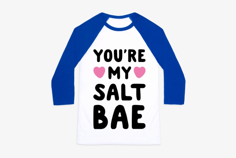 You're My Salt Bae Baseball Tee - Budgie Shirt, transparent png download