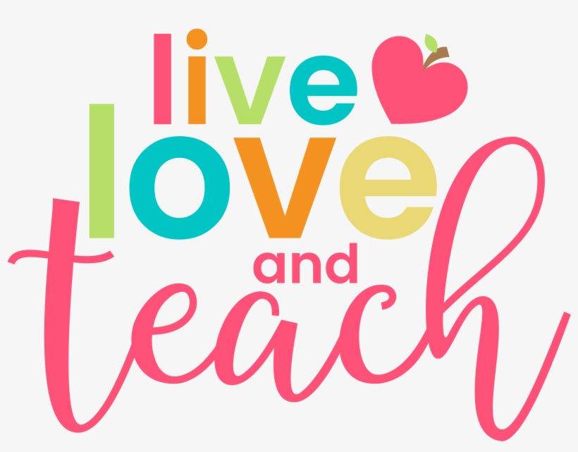 Live Love Teach Png, transparent png download