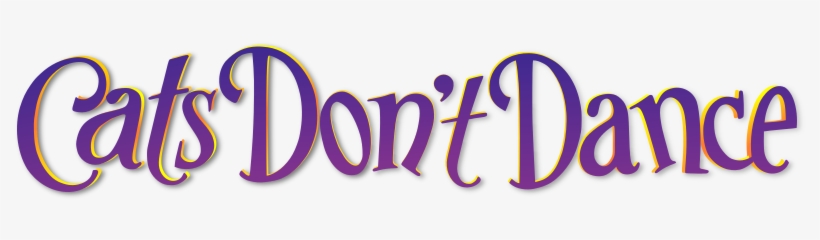 Cats Don't Dance Logo - Cats Don't Dance-animation (dvd), transparent png download