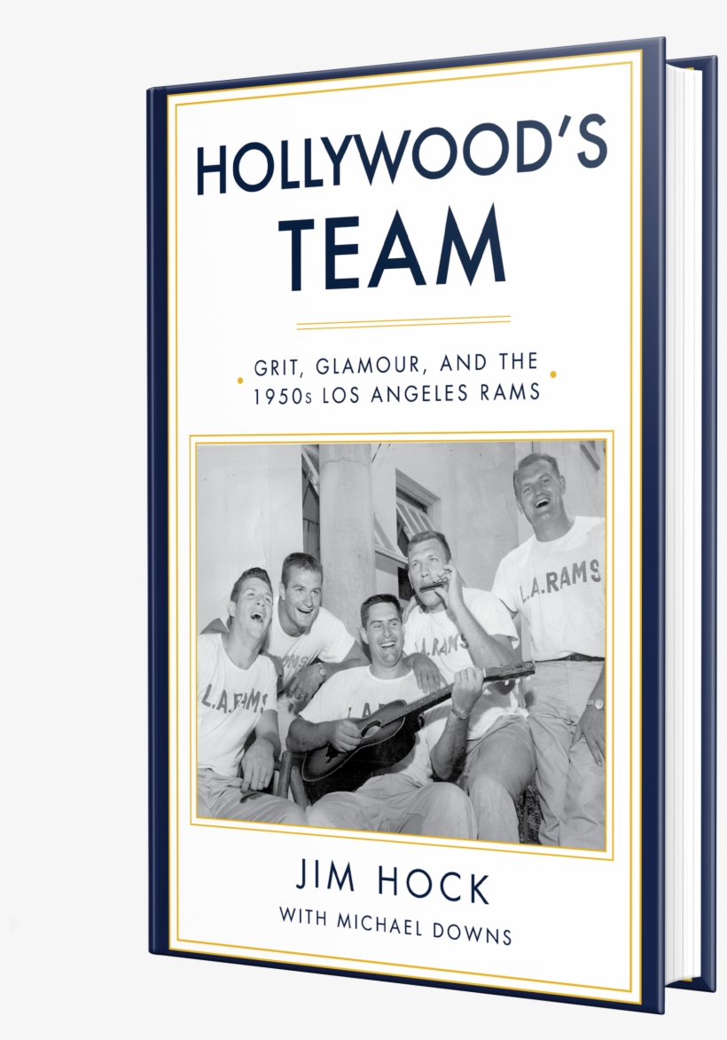 Grit, Glamour, And The 1950s Los Angeles Rams - Jim Hock Hollywood's Team, transparent png download