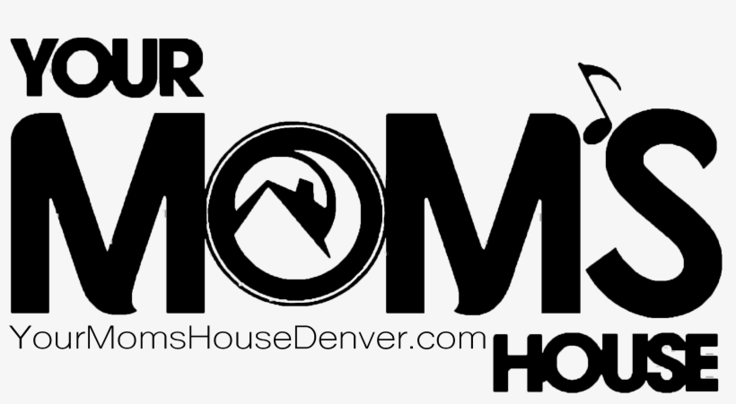 Ymhmerchlogoblack - " - Your Mom's House Denver Logo, transparent png download