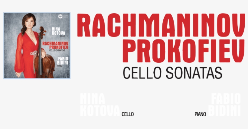Listen Now On - Nina Kotova: Rachmaninoff Prokofiev: Cello Sonatas, transparent png download