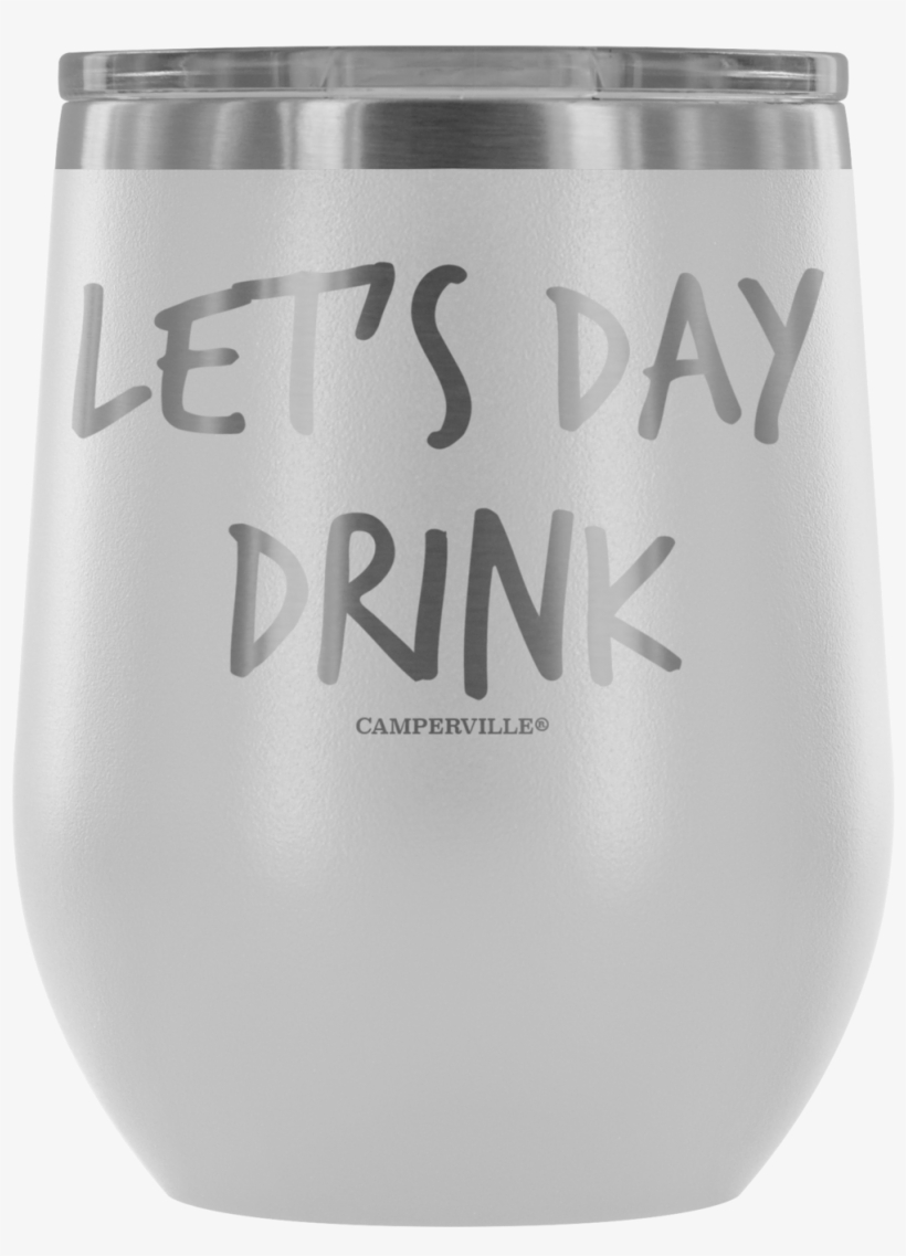 "let's Day Drink" - Tumbler, transparent png download
