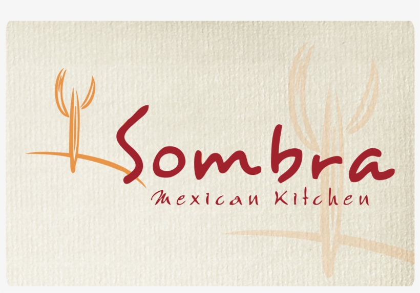 Sombra Tan Gc - Sombra Mexican Kitchen - Ridgeland, transparent png download