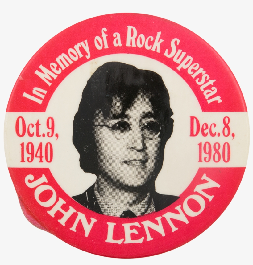 In Memory Of A Rock Superstar John Lennon Music Button - Memory Of John Lennon, transparent png download