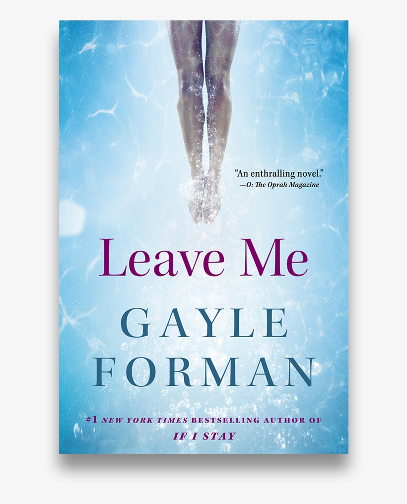Leaveme - Leave Me Gayle Forman, transparent png download