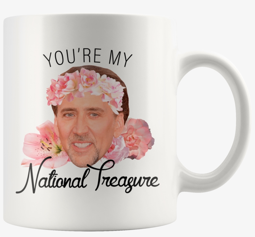 Nicolas Cage You're My National Treasure Mug, transparent png download