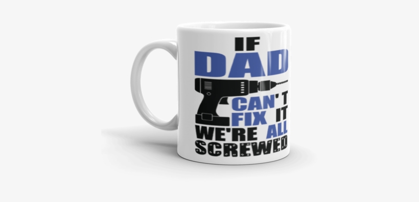 Dad Can Fix It Mug - Mug, transparent png download