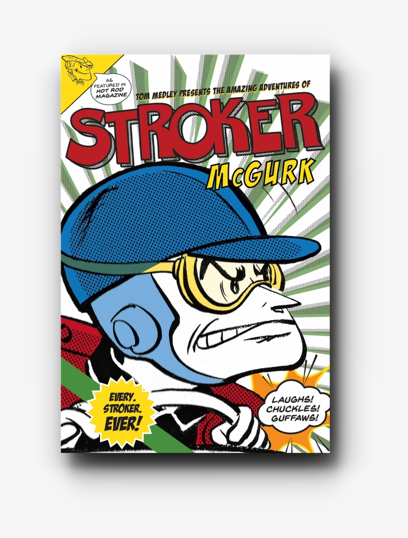 Stroker Mcgurk All The Comics - Hot Rod Stroker Mcgurk, transparent png download