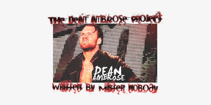 Dean Ambrose Nicknames - Professional Wrestling, transparent png download