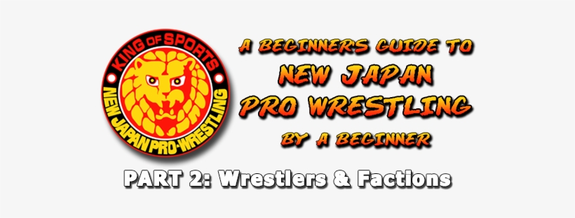 A Beginner's Guide To New Japan Pro Wrestling, By A - New Japan Pro Wrestling, transparent png download