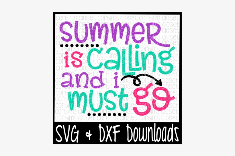 Summer Is Calling And I Must Go By Corbins Svg - Cinco De Mayo Svg, transparent png download