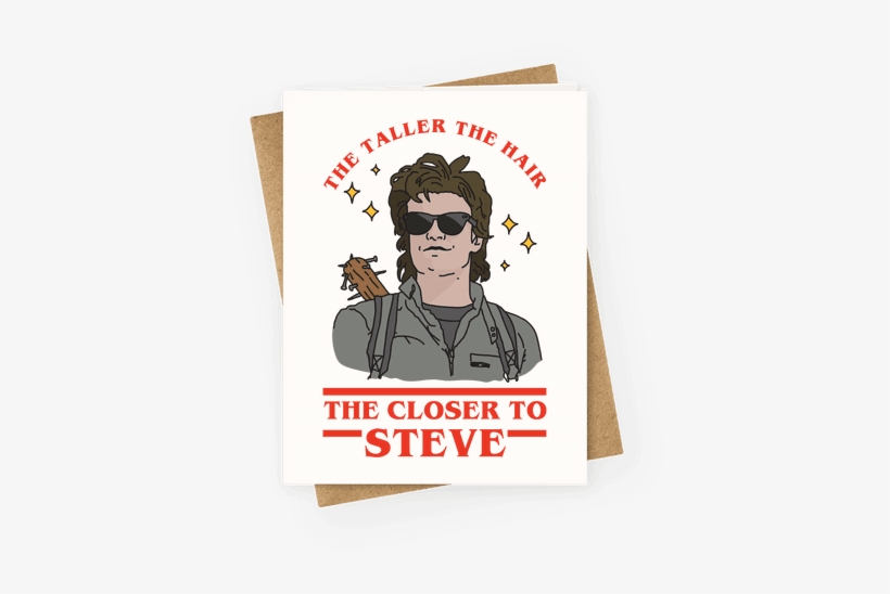 The Taller The Hair The Closer To Steve Greeting Card - Babysitter Of The Year, transparent png download