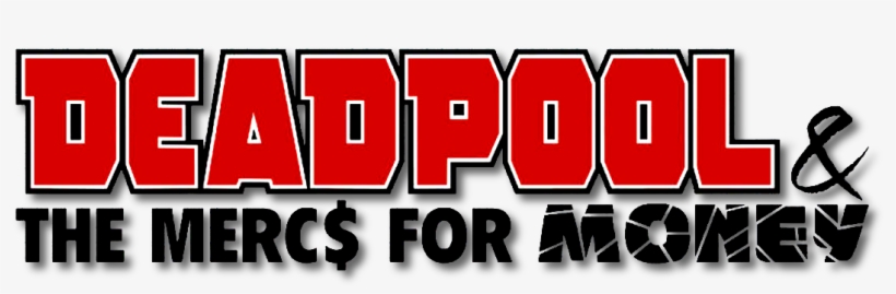 Deadpool And The Mercs For Money Logo2 - Deadpool And The Mercs For Money (jul. 2016) #5: A:, transparent png download