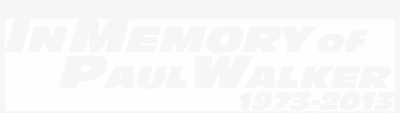 Rip Paul Walker - Rip Paul Walker Png, transparent png download