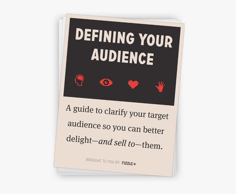 The Fizzle Guide To Defining Your Audience - Defining An Audience, transparent png download