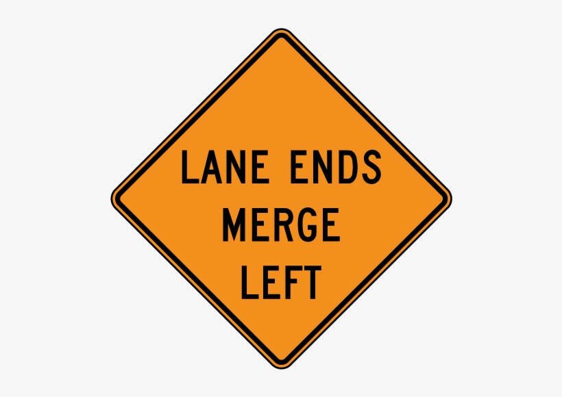 Examples Of Ttc Signs Lane Ends Merge Left Sign - Public Works, transparent png download