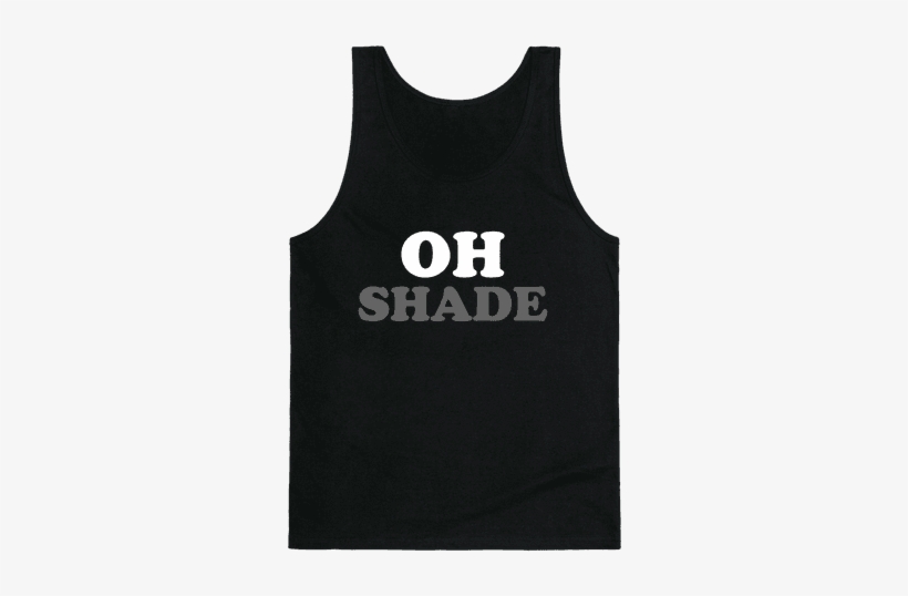 Oh Shade Tank Top - If You Can T Handle Me When Im Bulking, transparent png download