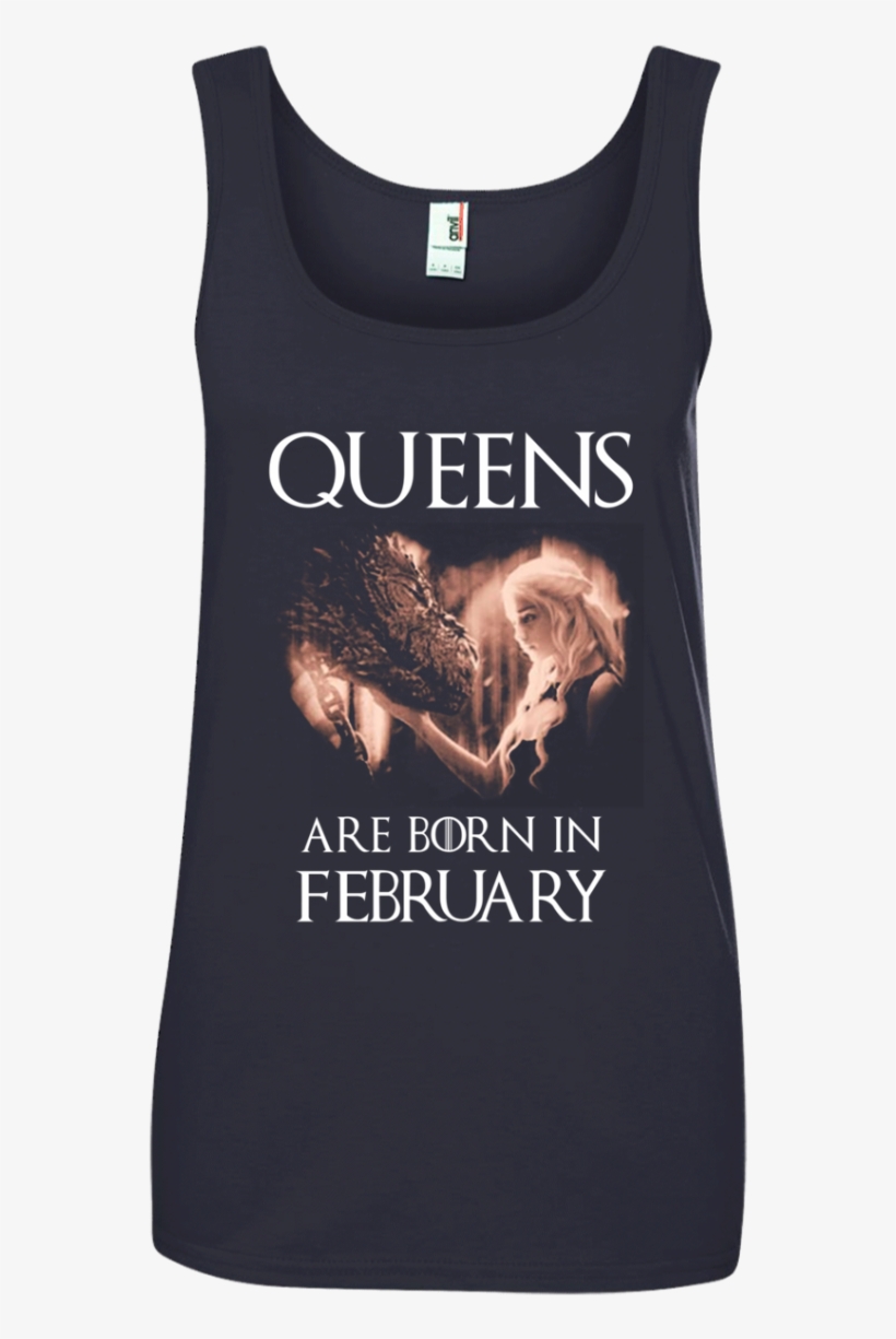 Queens Are Born In February Shirt, Tank, Hoodie - Queens Are Born In February Daenerys Targaryen, transparent png download