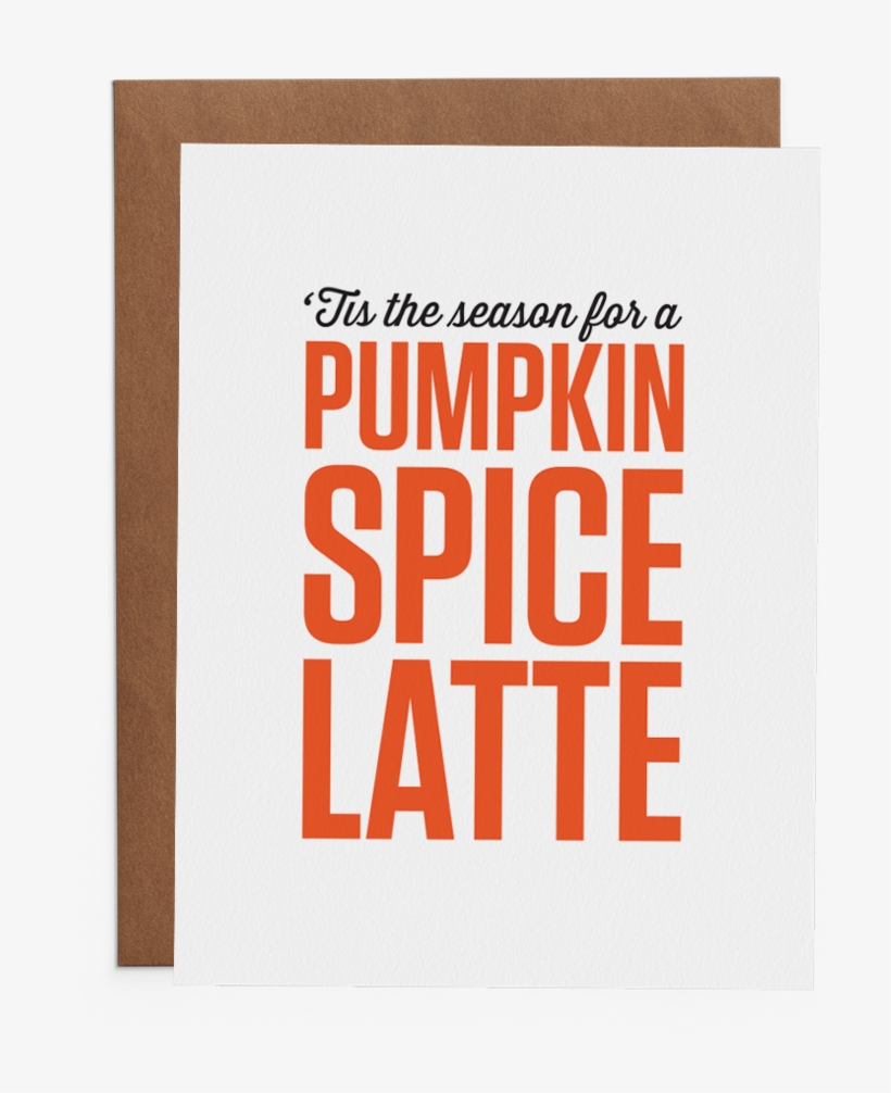'tis The Season For A Pumpkin Spice Latte - Atwater Pumpkin Spice Latte, transparent png download