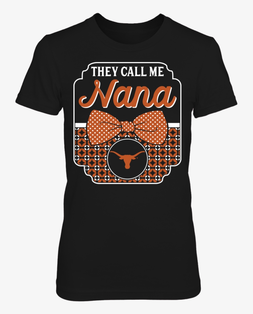 Texas Longhorns - They Call Me Nana - Texas Longhorns - Gildan Fleece, transparent png download