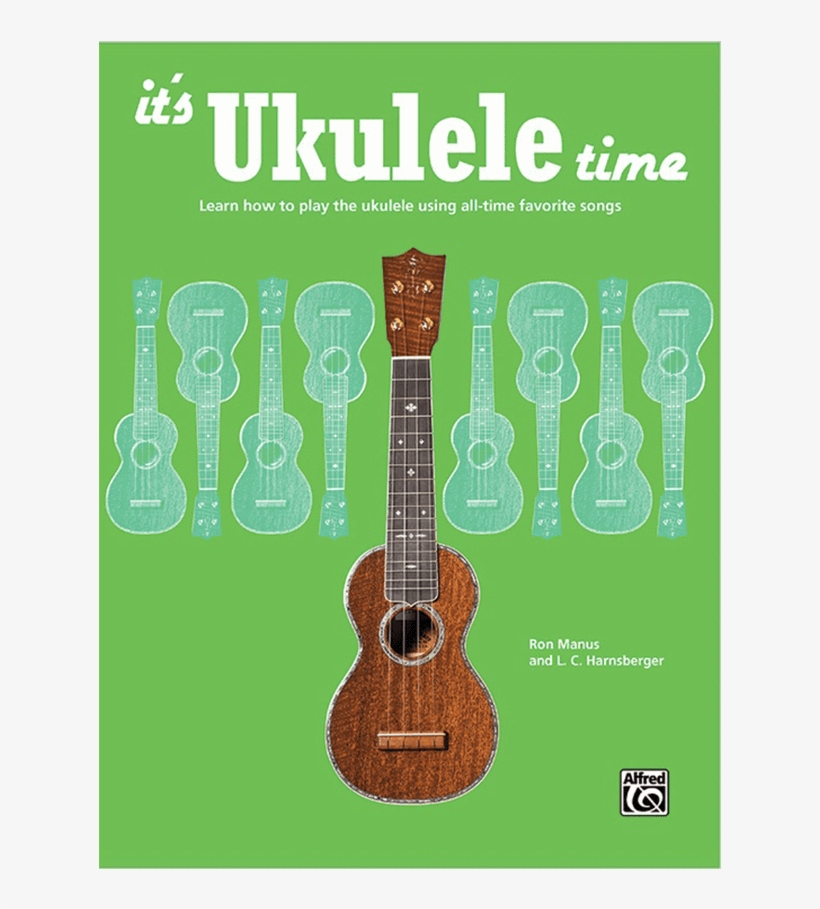 It's Ukulele Time Book - It's Ukulele Time - Ukulele Sheet Music, transparent png download