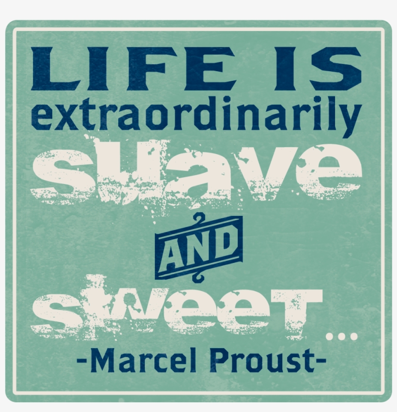The Quote Says It All"life Is Extraordinarily Suave - Diverse City, transparent png download