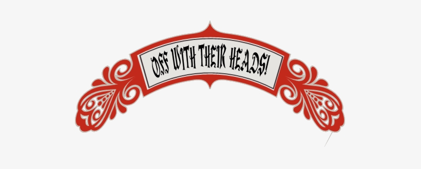 Thursday, June 6, - Off With Their Heads Sign, transparent png download