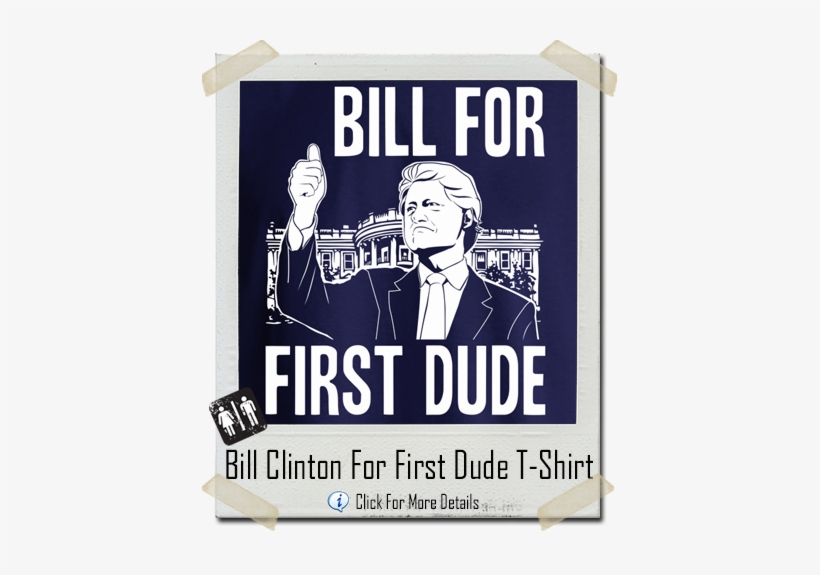 Vote For Hillary Clinton So We Can Get Bill Back In - Internet Police, transparent png download