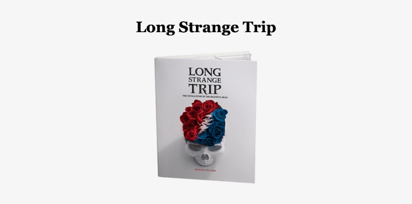 Long Strange Trip: The Untold Story, transparent png download