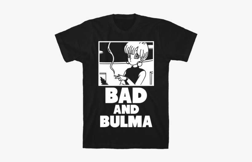 Bad And Bulma Mens T-shirt - I M Sorry I M Late I Didn T Want To Come Shirt, transparent png download