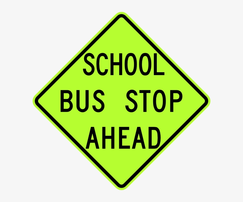 Original Png Clip Art File School Bus Stop Ahead Sign, transparent png download