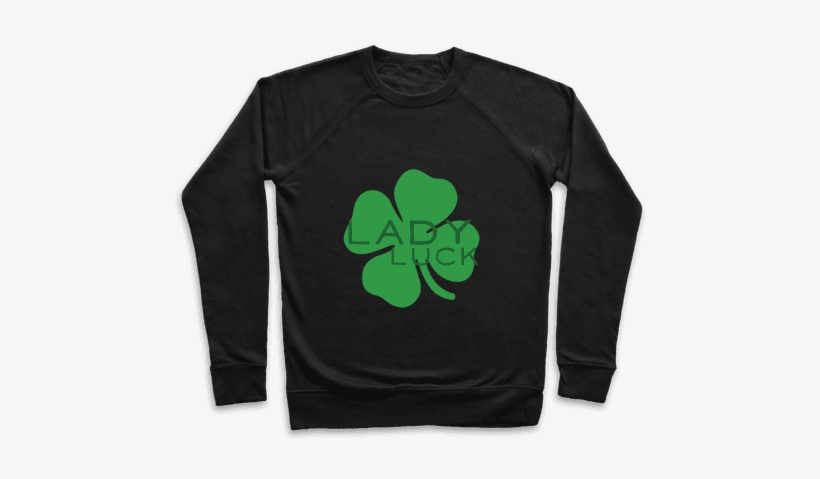 Lady Luck Pullover - Life Is Pain Shirt, transparent png download