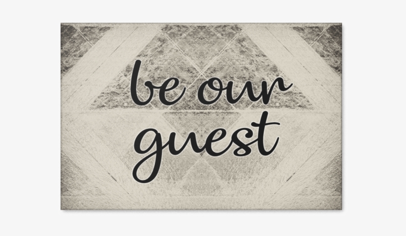 "be Our Guest" Premium Canvas - Calligraphy, transparent png download