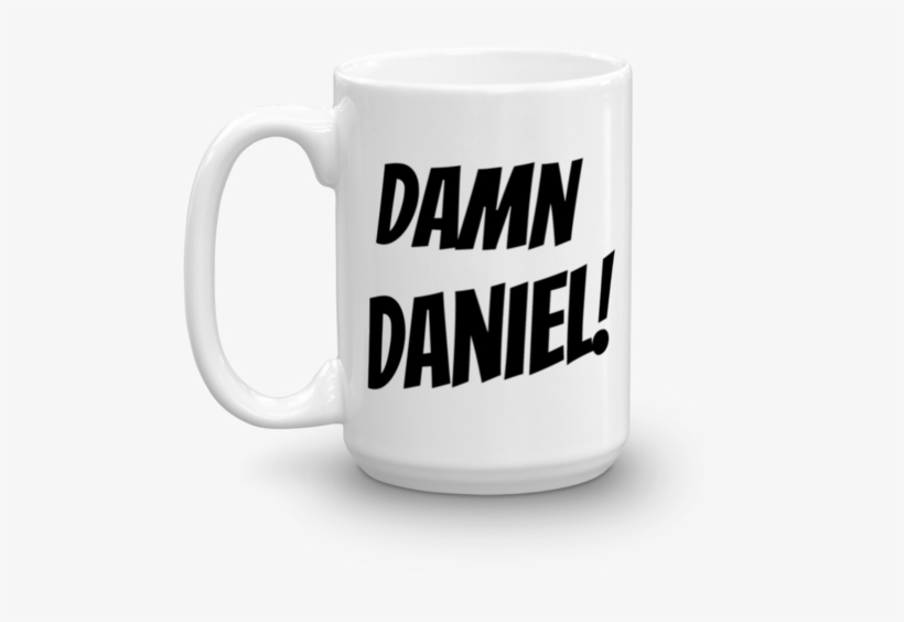 Damn Daniel Mug - Coffee, transparent png download