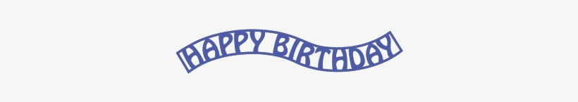 Happy Birthday Banner - Happy Birthday Transparent Banner, transparent png download
