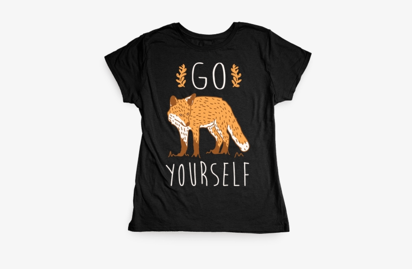 Go Fox Yourself Womens T-shirt - I M Small And Sensitive But Also Fight Me, transparent png download