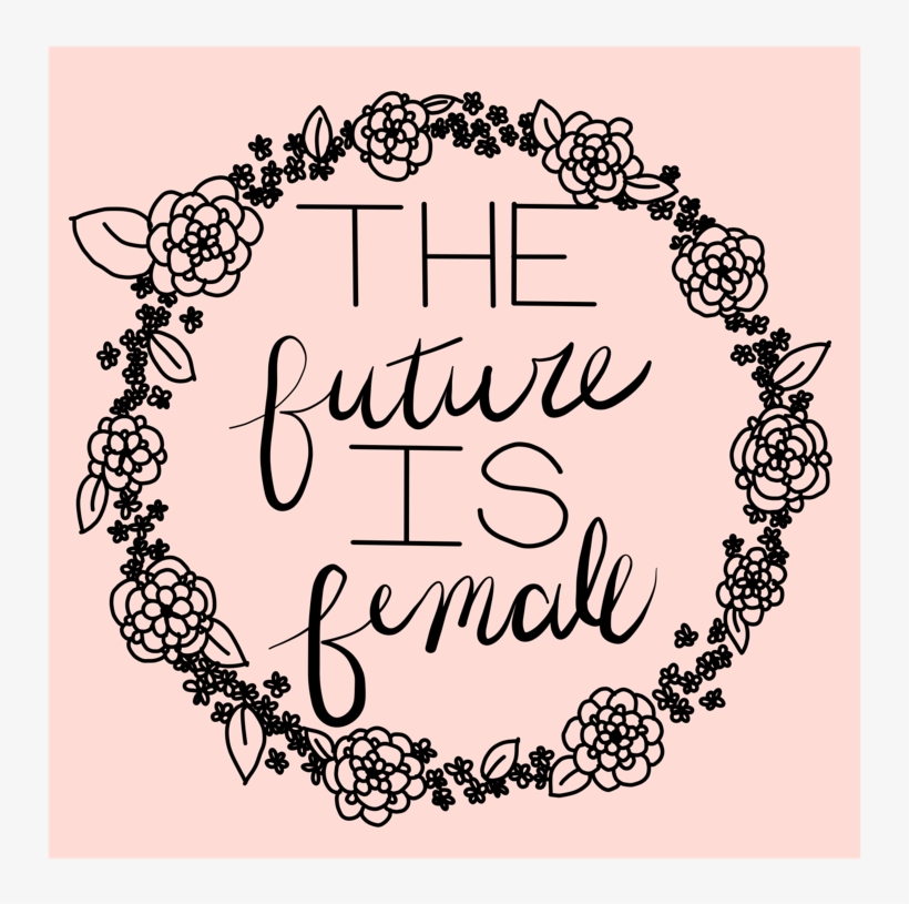 The Future Is Female✊🏻✊🏼✊🏽✊🏾✊🏿 Click For - Calligraphy, transparent png download