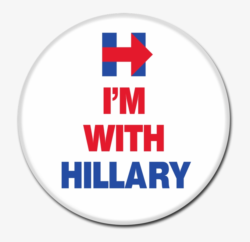Hillary Clinton Button - Hilary Clinton Campaign Button, transparent png download