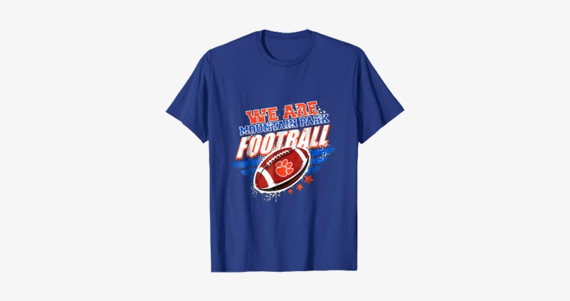We Are Mountian Park Football Supporter's T-shirt - Fall Means Football T-shirt, Hoodie - 2xl / Black /, transparent png download