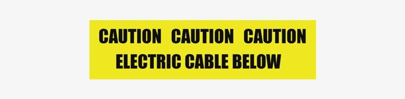 Electric Cable Warning Tape - Caution Sign, transparent png download