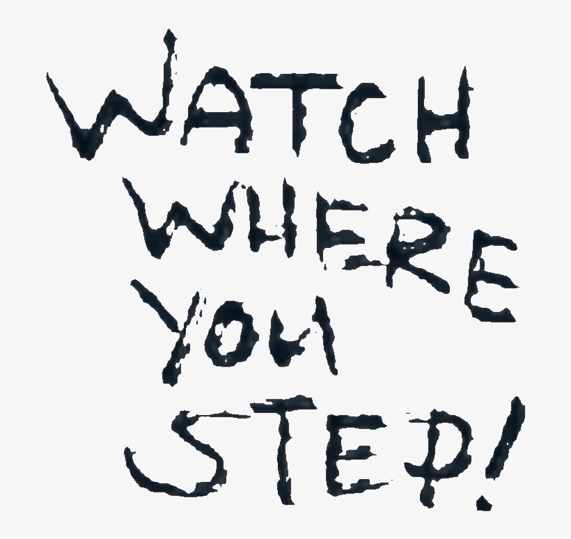 Dm Watch Your Step Graffiti - Graffiti Png, transparent png download