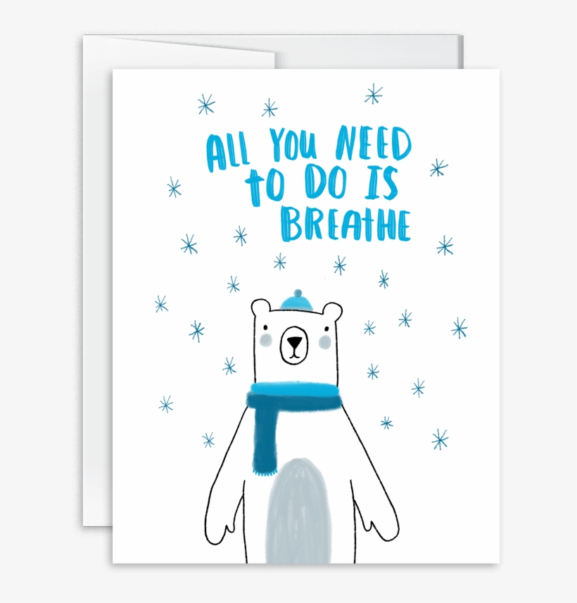 Hand Drawn Polar Bear Breathe Encouragement Card - Polar Bear Card, transparent png download