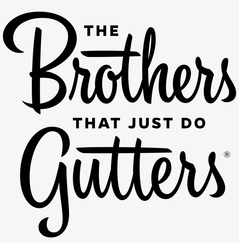 The Brothers That Just Do Gutters Logo Png Transparent - Brothers Gutters Logo, transparent png download