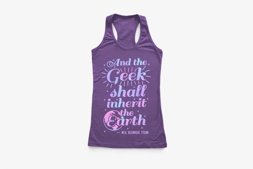 And The Geek Shall Inherit The Earth Racerback Tank - Im Happy I Bake, transparent png download