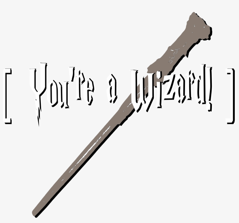 You're A Wizard, Array T Shirt - Calligraphy, transparent png download
