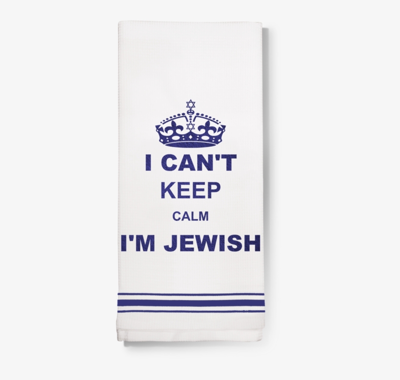 Towel- Can't Keep Calm I'm Jewish - Keep Calm, transparent png download