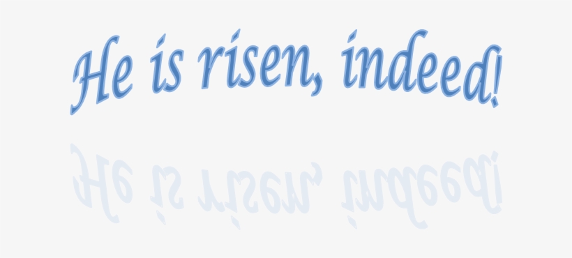 He Is Risen - Peace Love And Cheer, transparent png download