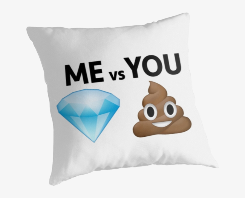 Me Vs You // Diamond And Poop Emoji Text Joke Gift - You Me Emoji Poo, transparent png download